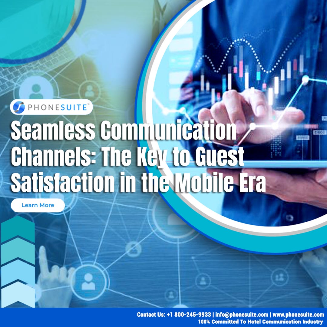 Seamless Communication Channels: The Key to Guest Satisfaction in