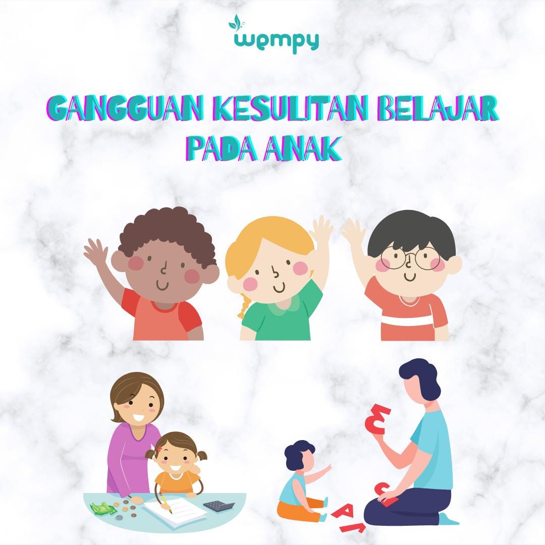 Gangguan Belajar Bagi Anak, Kenali Jenisnya! | By Women Empowering Hub ...