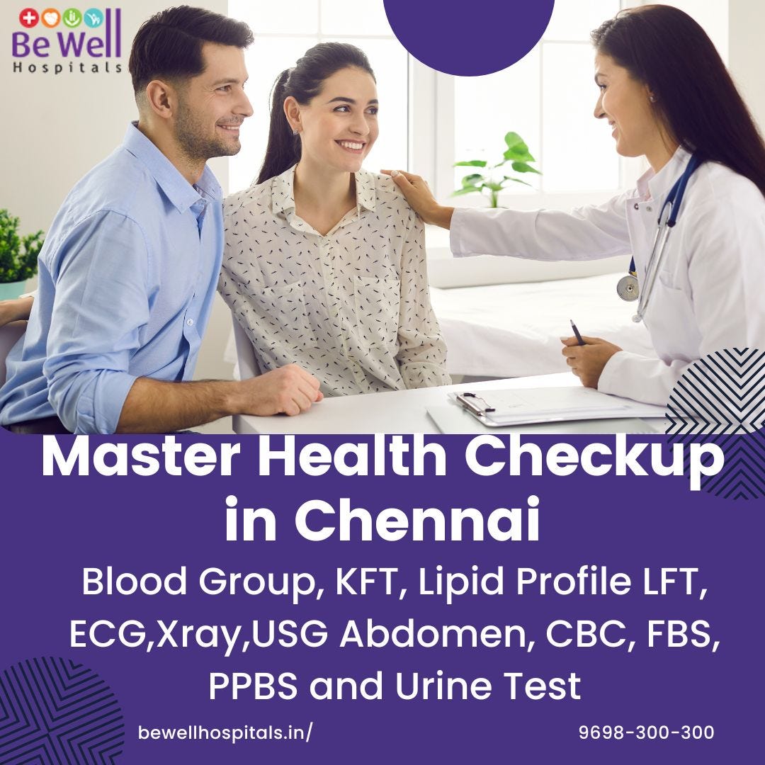 Master Health Checkup in Chennai Be Well Hospitals Medium