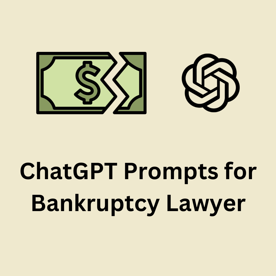 ChatGPT Prompts for Bankruptcy Lawyers | by ismail