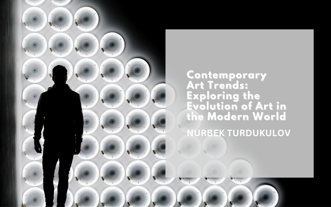 Contemporary Art Trends Exploring the Evolution of Art in the Modern