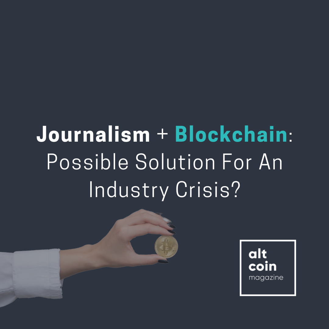 Journalism + Blockchain: Possible Solution For An Industry Crisis? | by  Sasha Shilina | The Capital | Medium