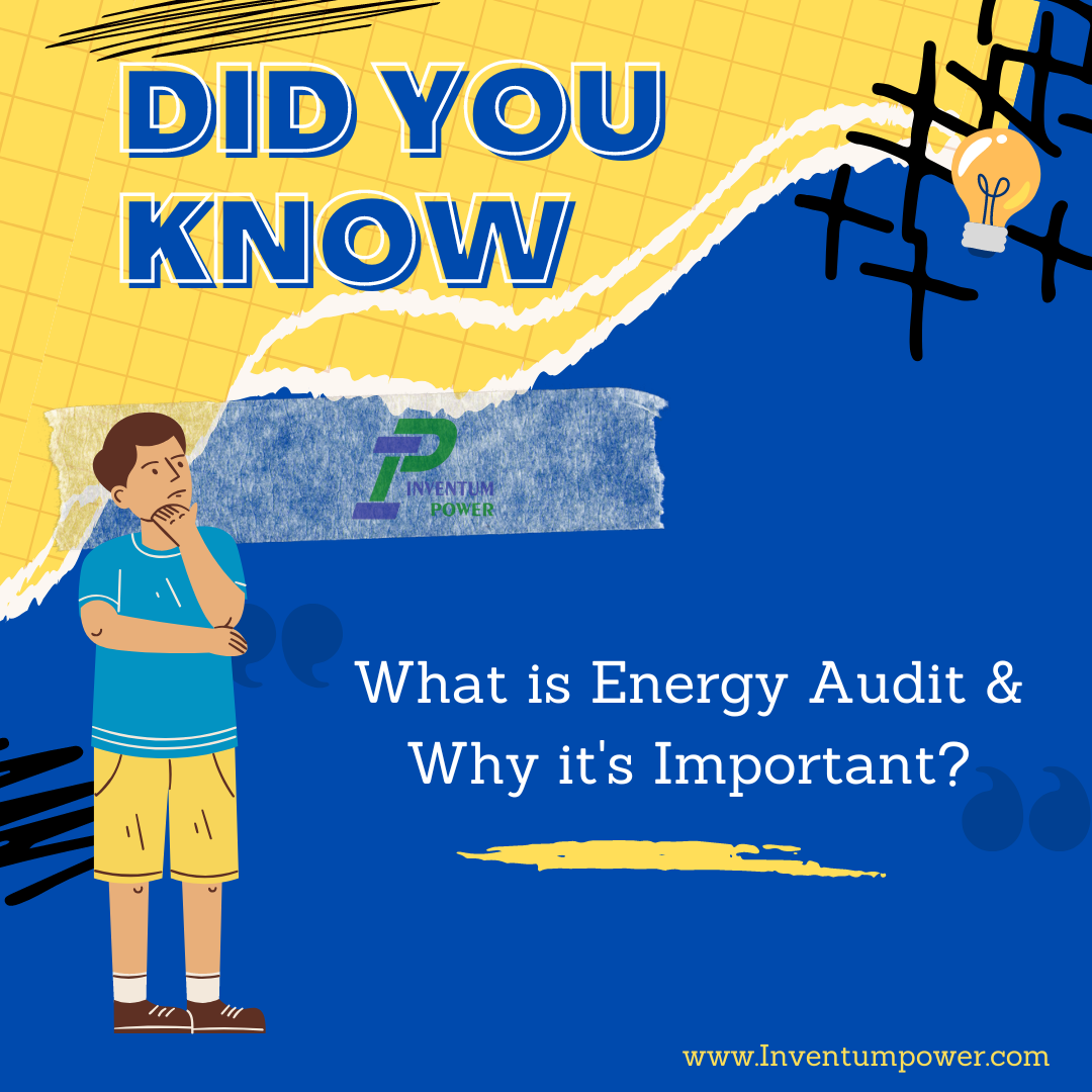 What Is Energy Audit Why It s Important INVENTUM POWER PVT what-is-energy-audit-why-it-s-important-inventum-power-pvt