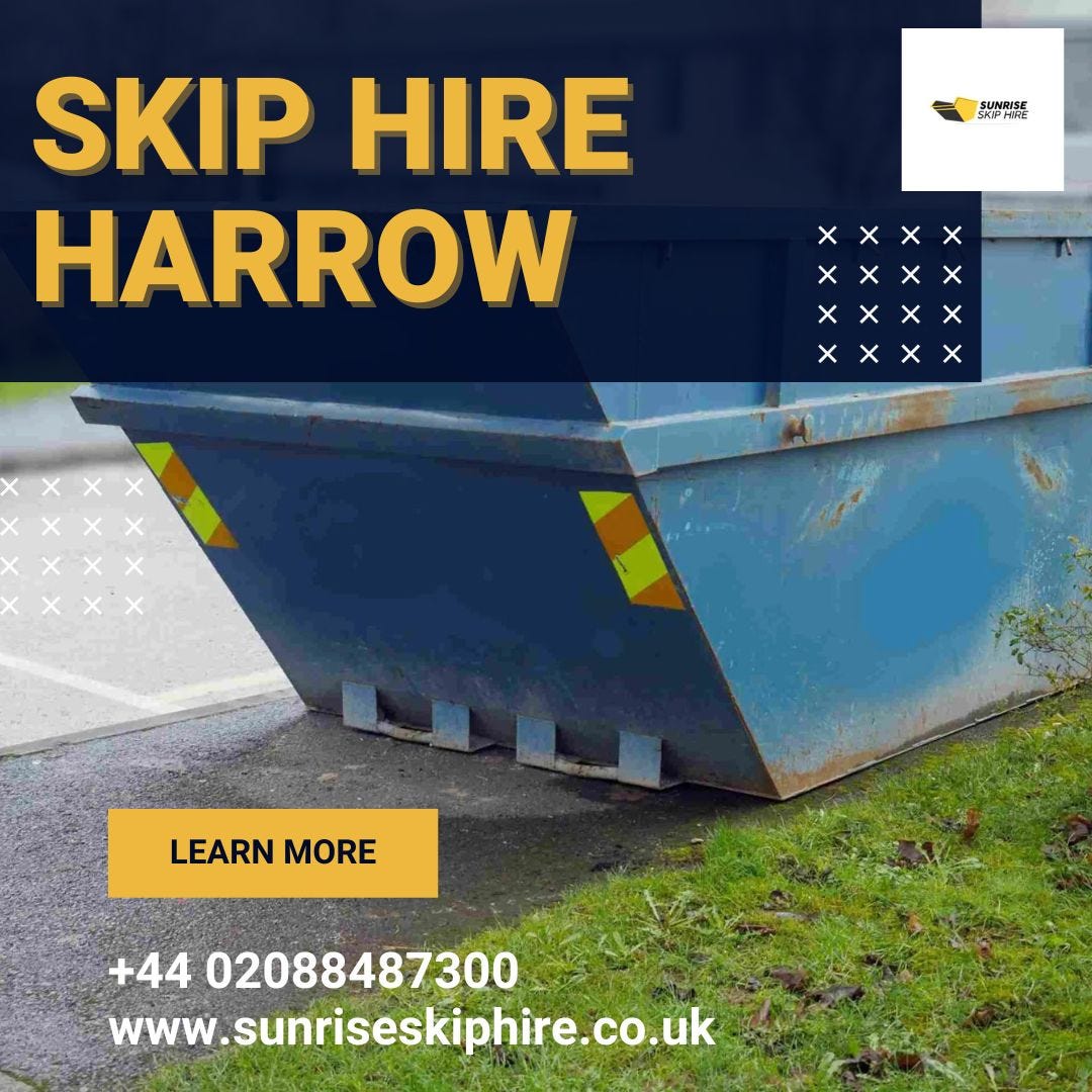 Embrace Efficiency with Sunrise Skip Hire in Harrow Sunrise Skip Hire