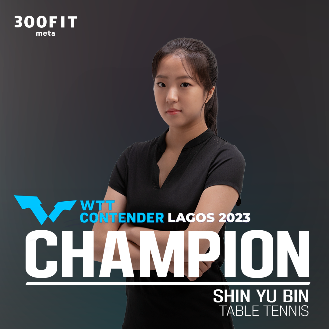 🎉Yubin Shin secures victory at “WTT CONTENDER Lagos”🎉 by 300FIT meta