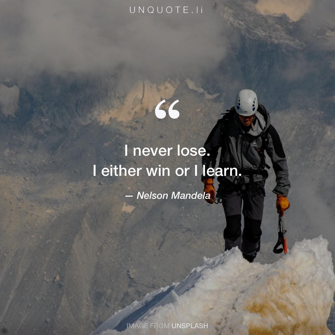 I NEVER LOSE! Either I WIN or I LEARN | by Hussein Tirawi | Medium