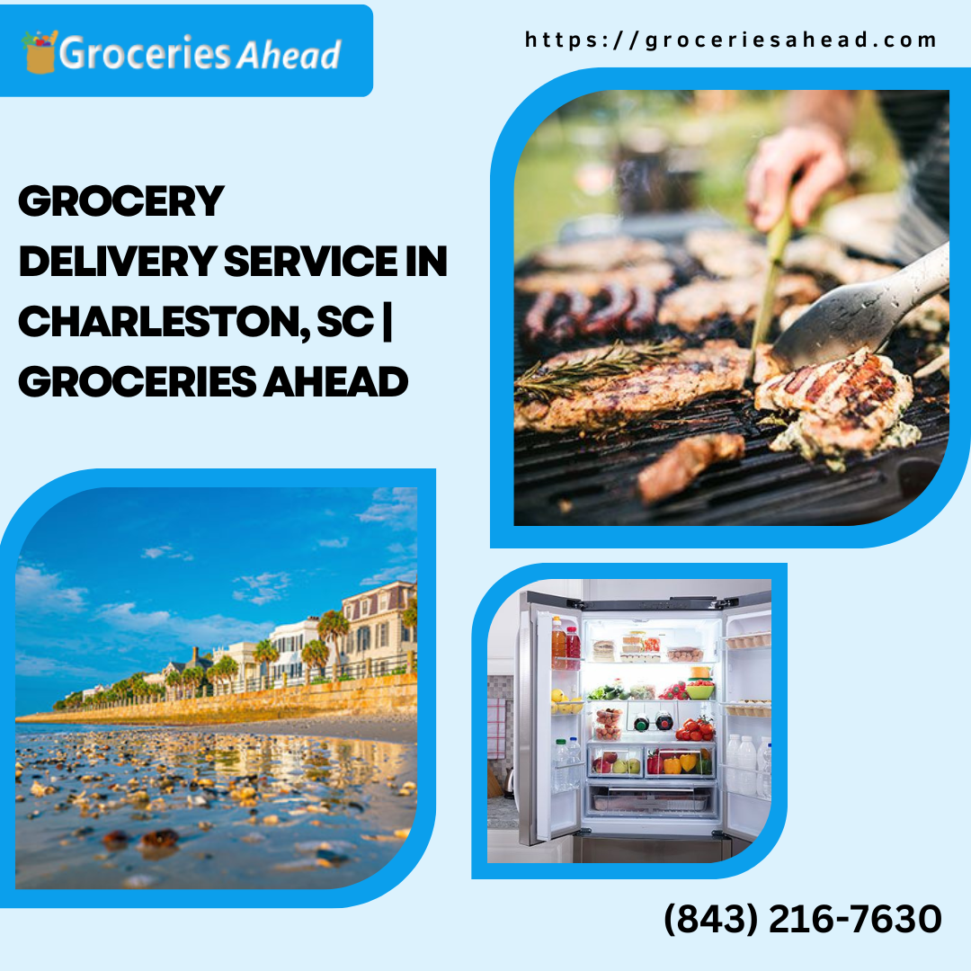Grocery Delivery Service In Charleston, SC Groceries Ahead