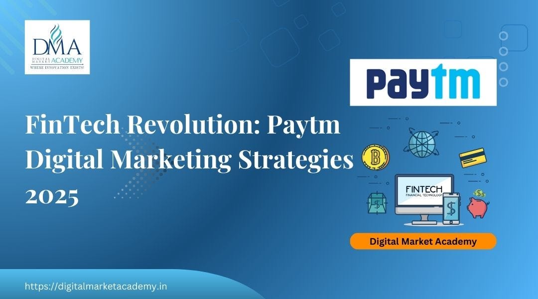 FinTech Revolution: Paytm Digital Marketing 2025