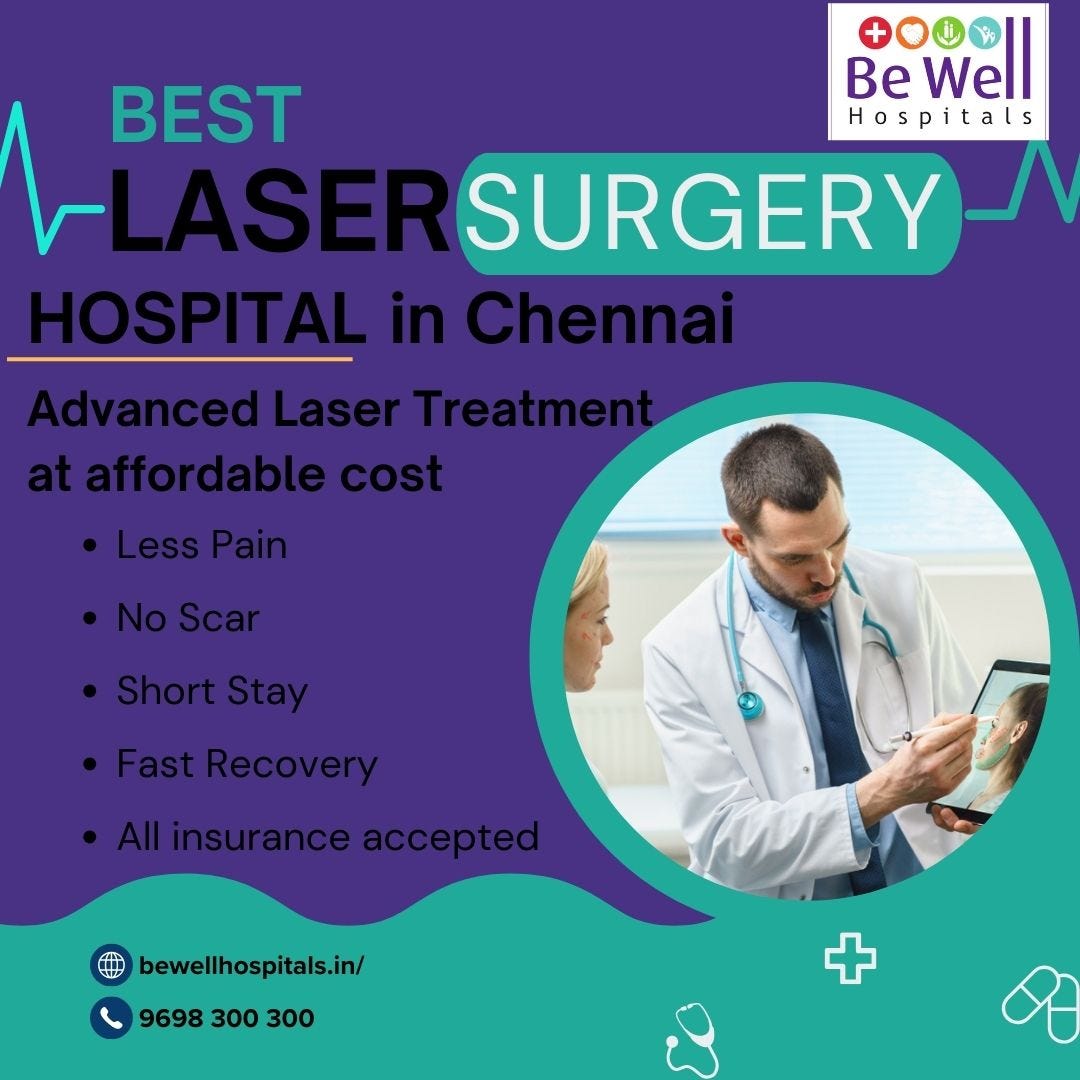 Best Laser Surgery Hospital in Chennai - Be Well Hospitals - Medium