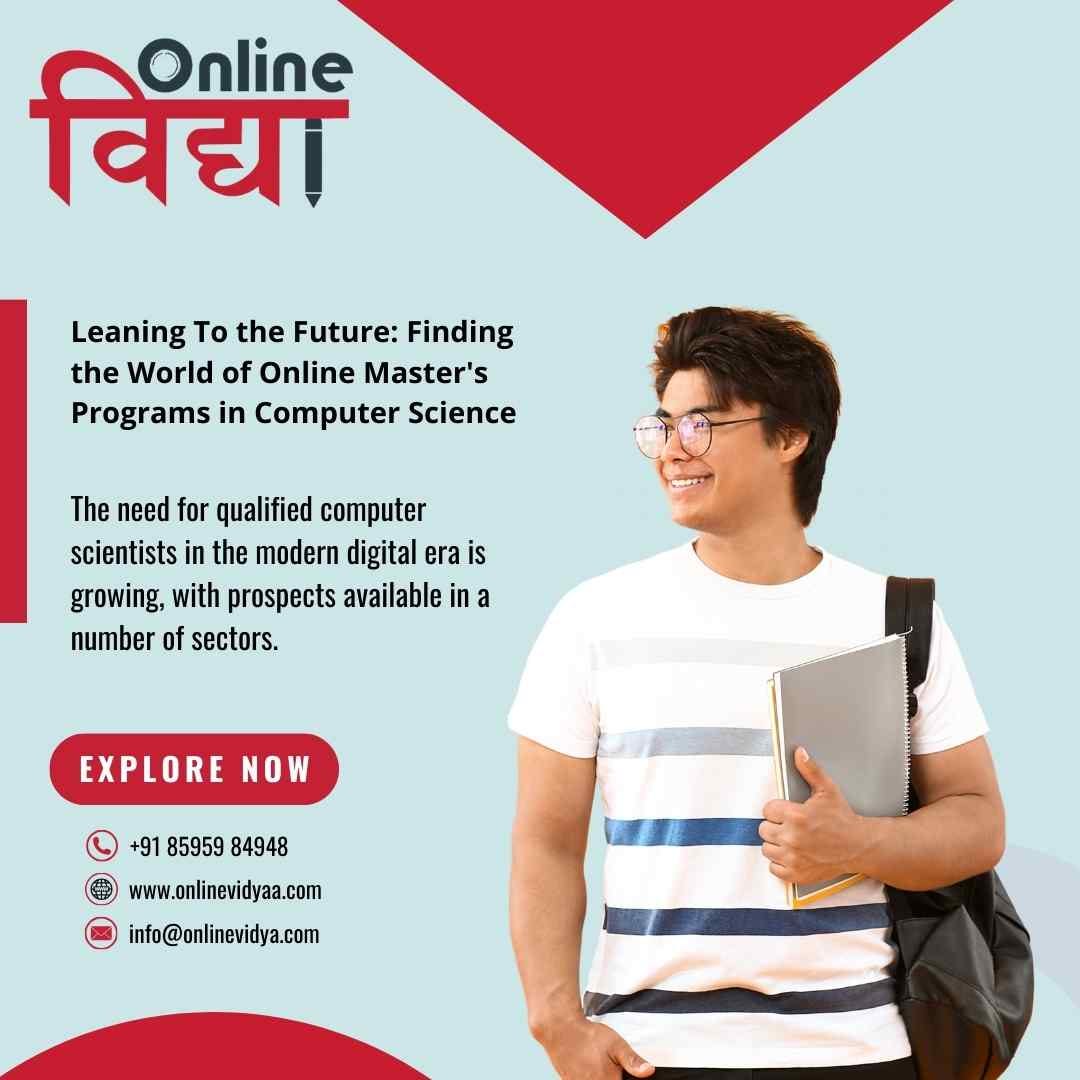 Leaning Towards the Future: Exploring the World of Computer Science Master’s Programs Online