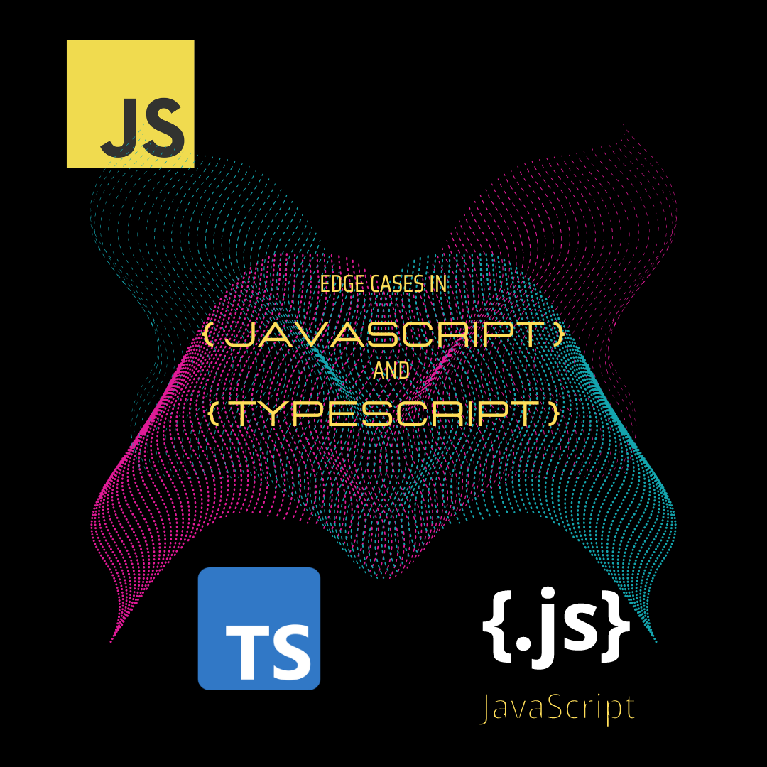 Why Addressing Edge Cases in JavaScript is Essential for Robust ...