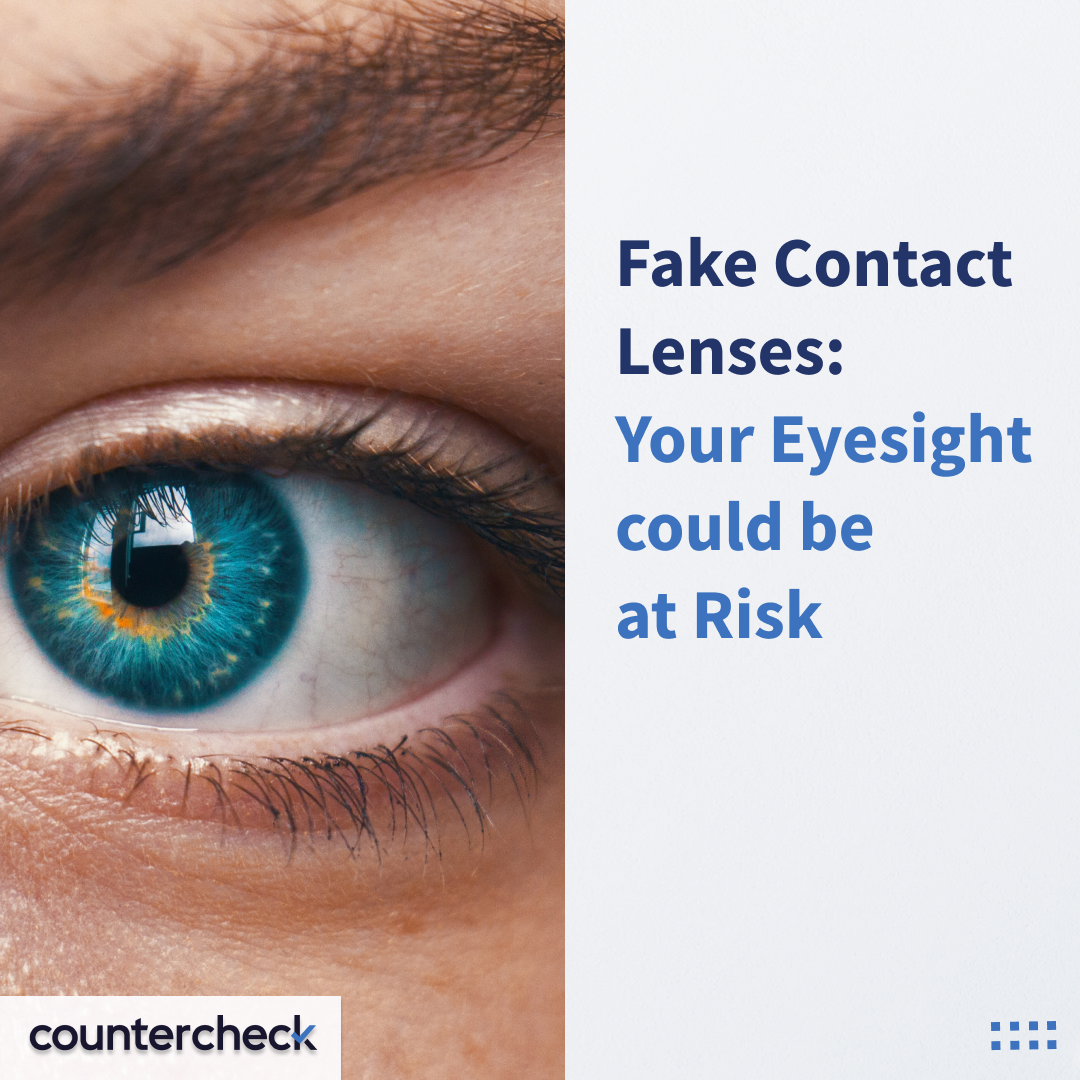 Fake Contact Lenses: Your Eyesight might be at Risk | Countercheck -  Anti-Counterfeiting Technology | Medium