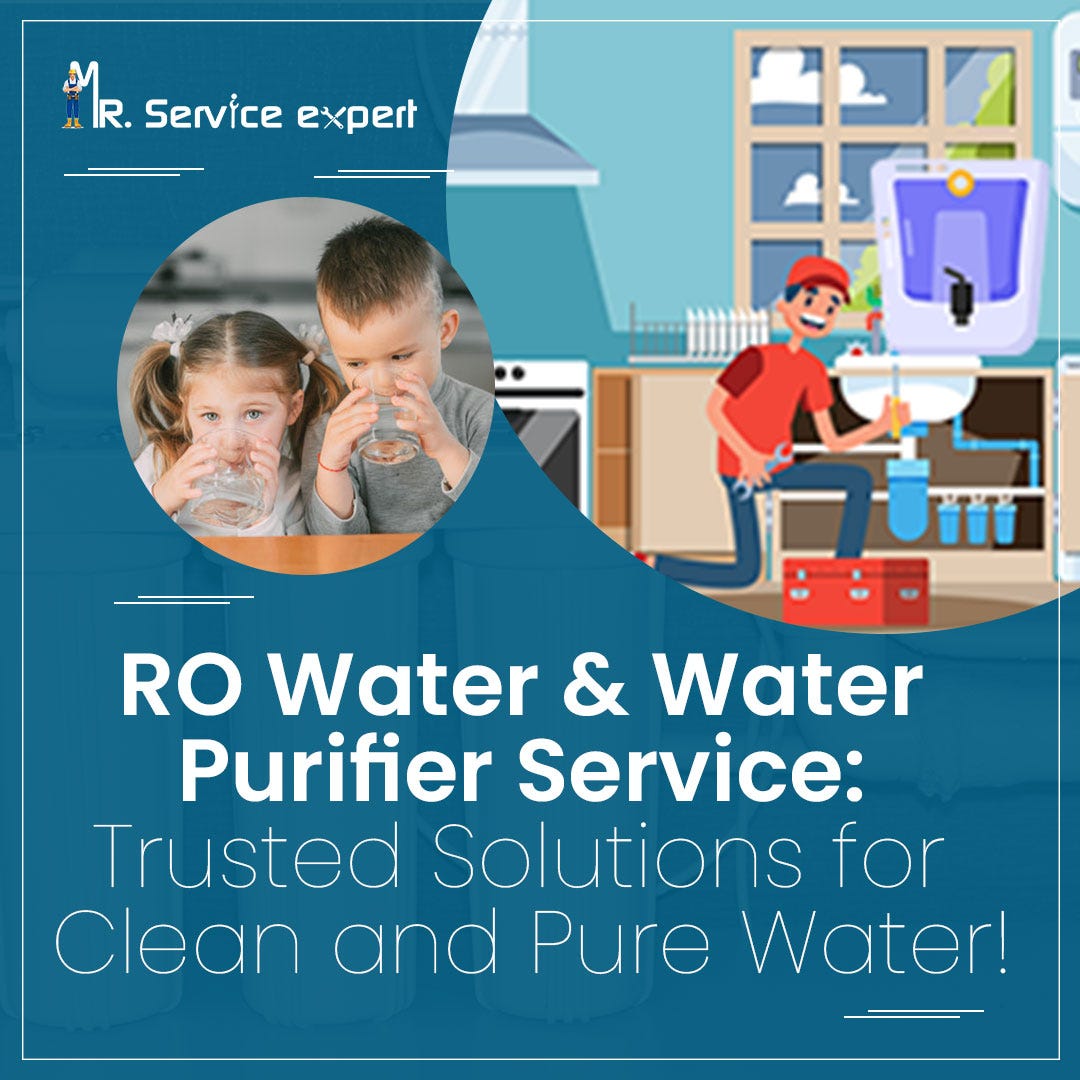 RO Water u0026 Water Purifier Service: Trusted Solutions for Clean and Pure  Water - mrserviceexpert - Medium