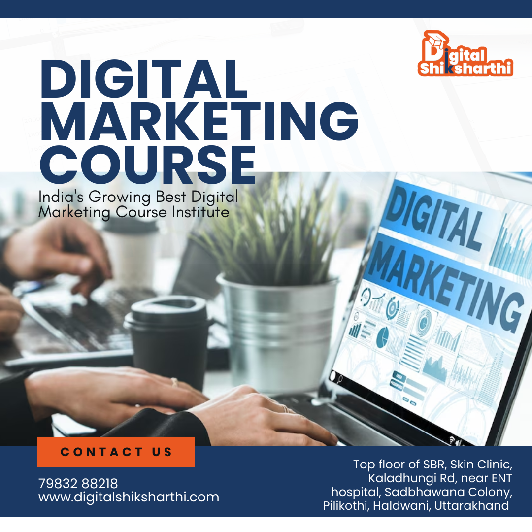 Best Digital Marketing Course in Haldwani by Digital shiksharthi Best Digital Marketing Course in Haldwani by Digital shiksharthi