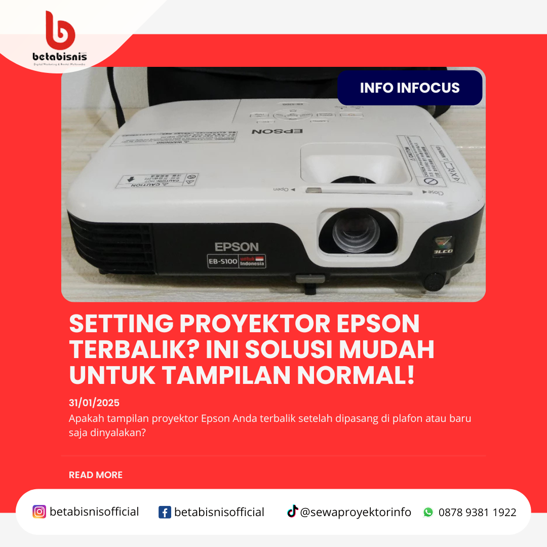 Setting Proyektor Epson Terbalik? Ini Solusi Mudah untuk Tampilan Normal!