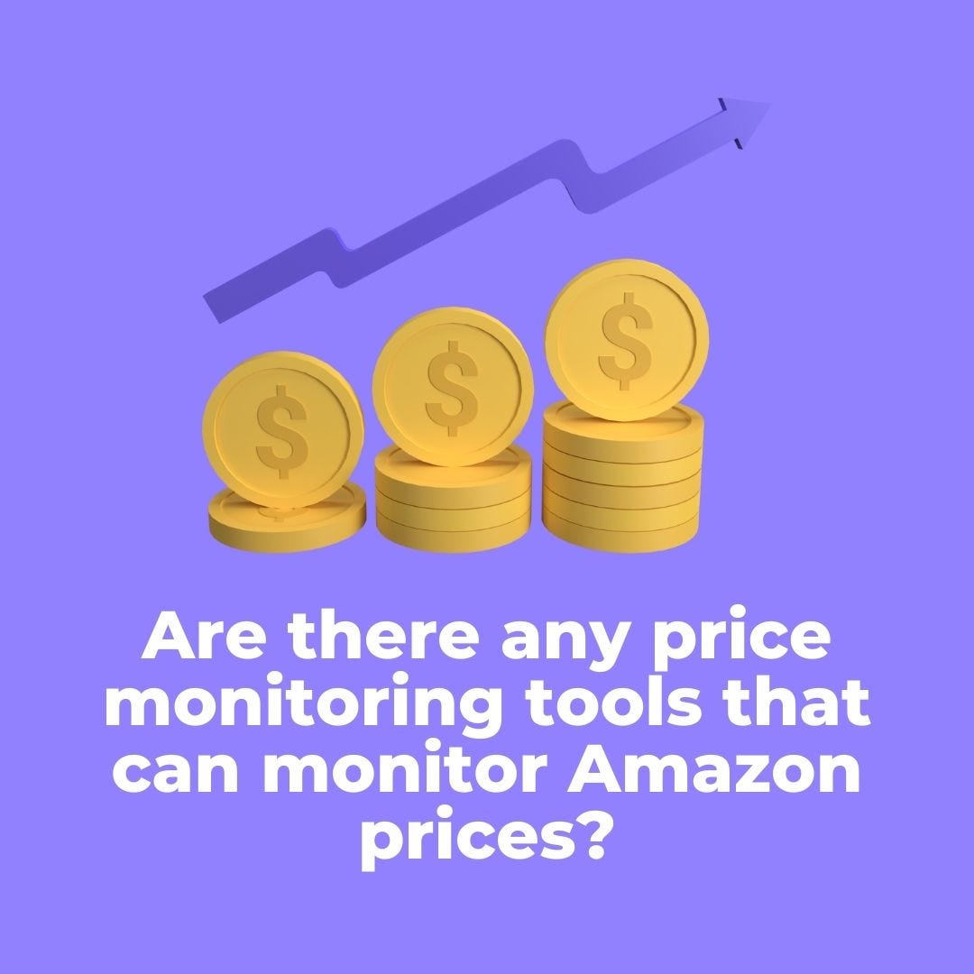 Are there any price monitoring tools that can monitor Amazon prices