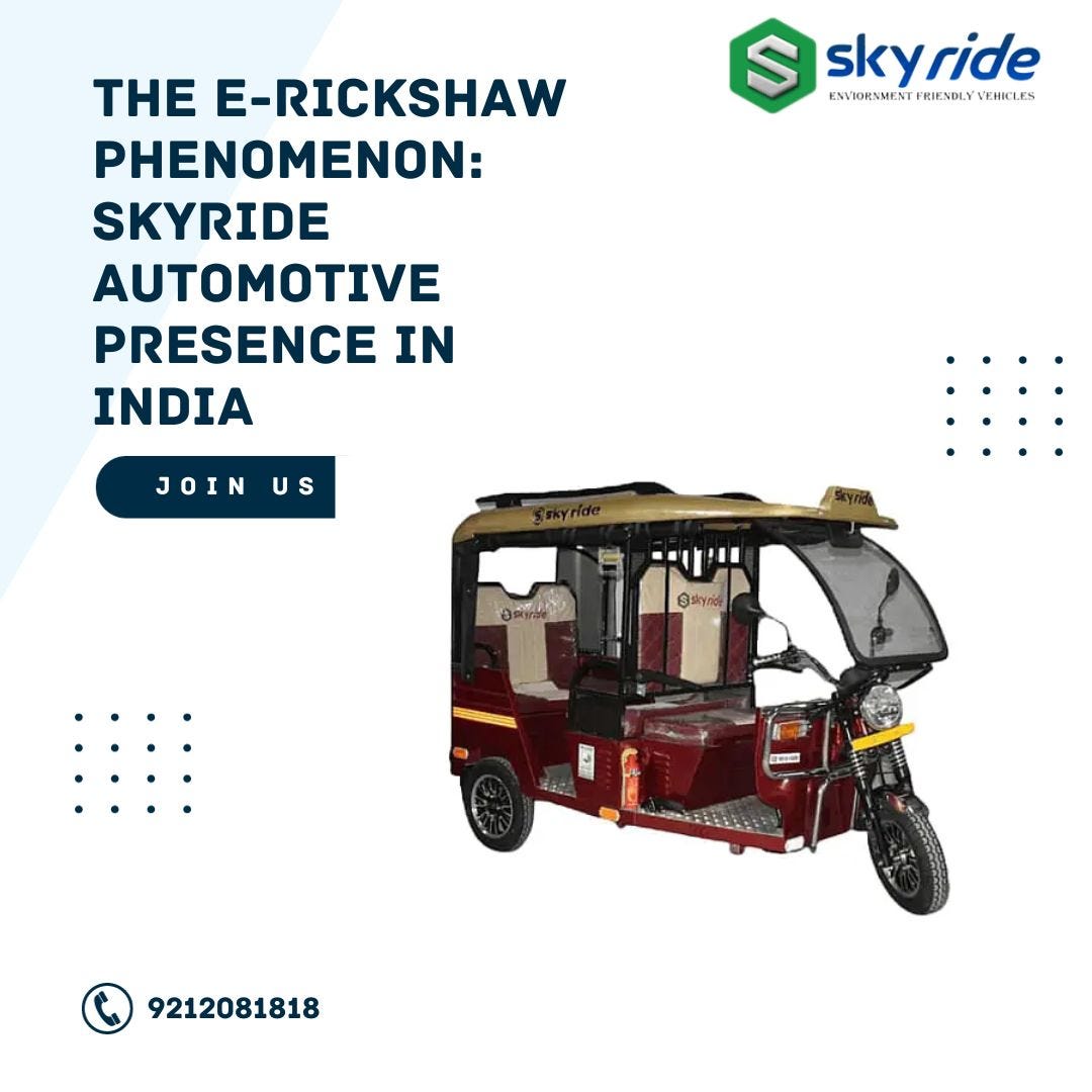 The E Rickshaw Phenomenon Skyride Automotive Presence in India