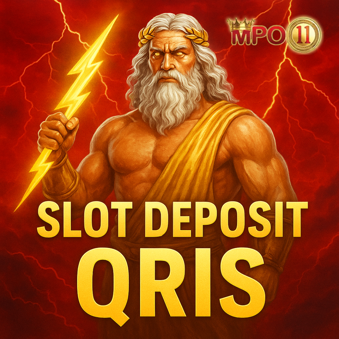 MPO11 Slot Deposit QRIS Transaksi Praktis, Main Slot Makin Asik
