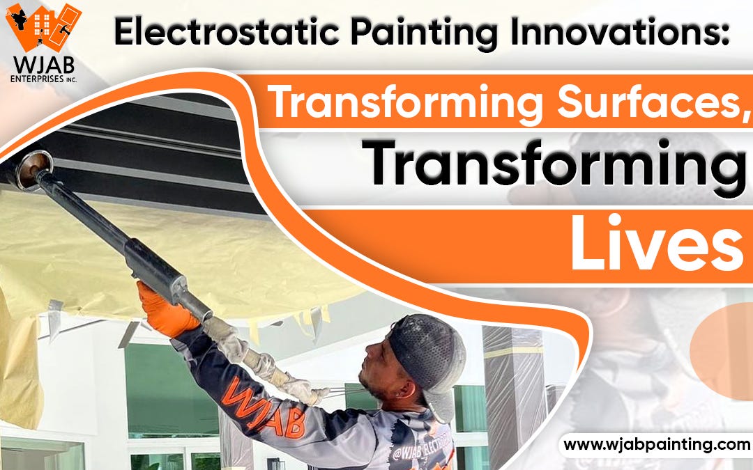 Electrostatic Painting Innovations Transforming Surfaces, Transforming