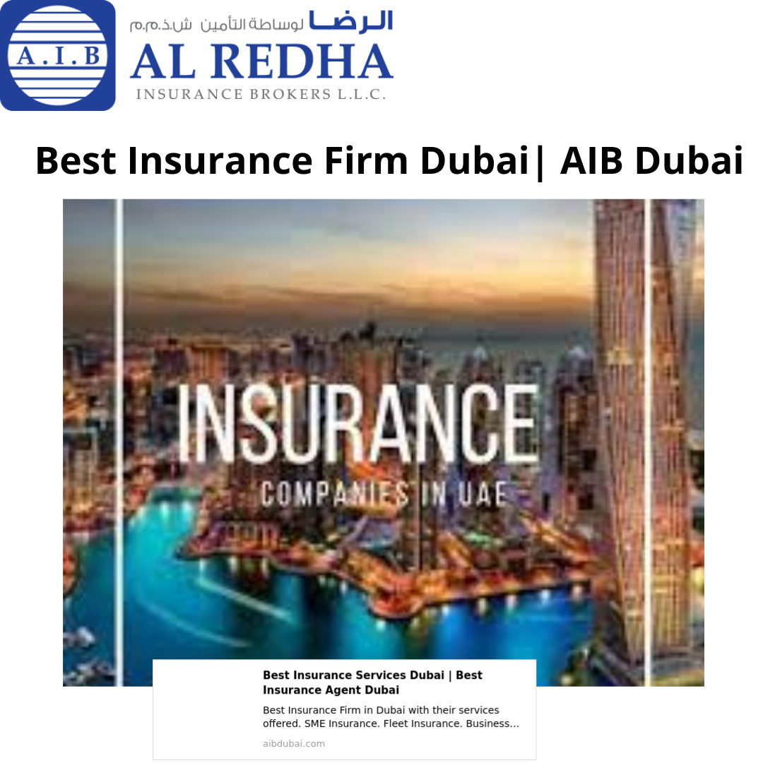 Best Insurance Firm Dubai| AIB Dubai - Aibdubaiinsurance - Medium