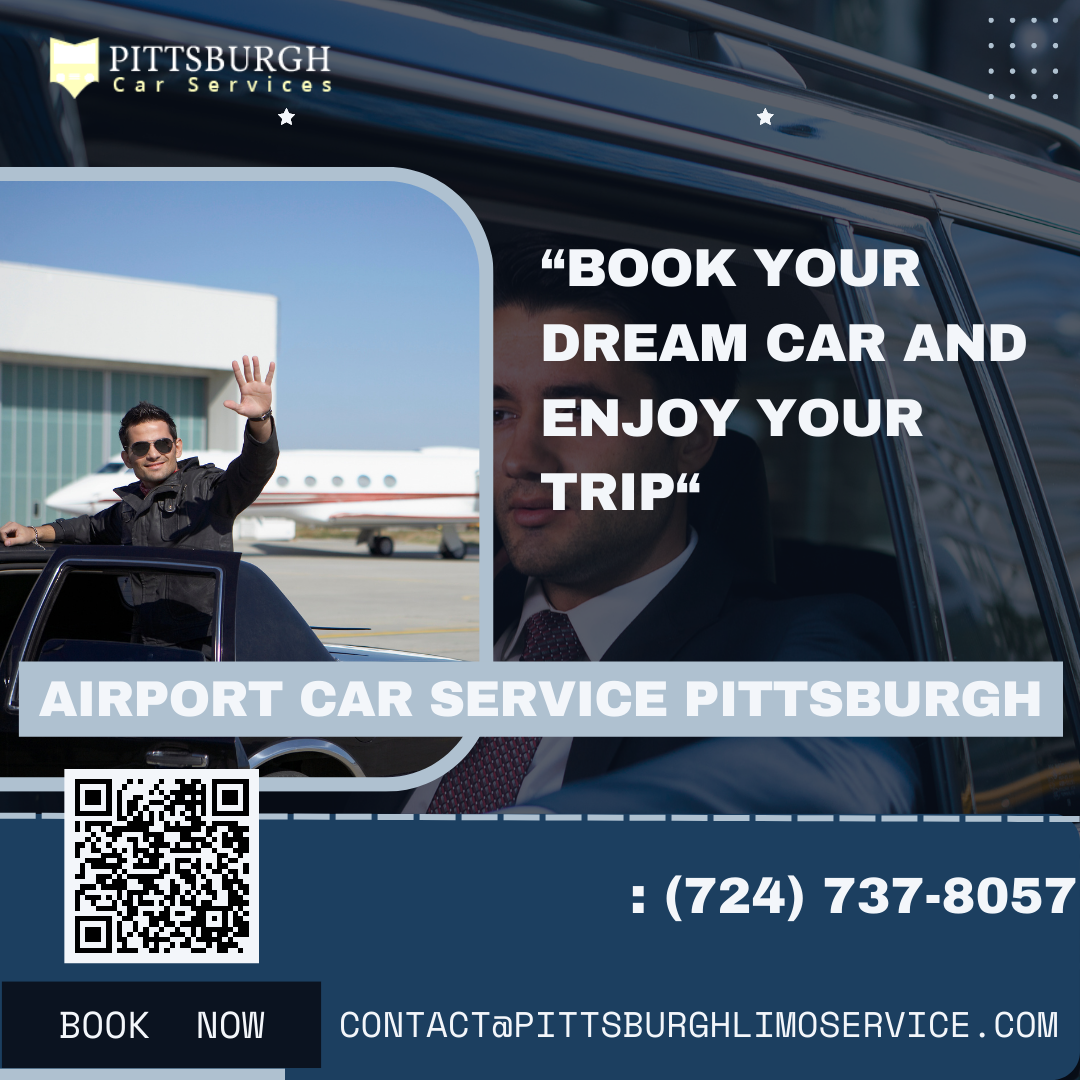 Pittsburgh Airport Car Services Pittsburgh Limo Black Car Service