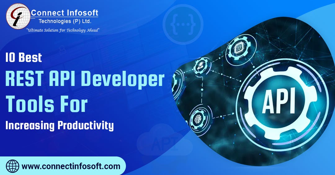 10 Best REST API Developer Tools for Increasing Productivity | Connect ...