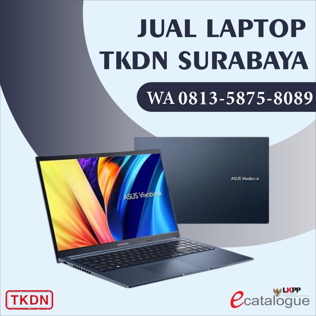 WA 081358758089, Jual Asus Laptop TKDN Surabaya by Jual Laptop TKDN