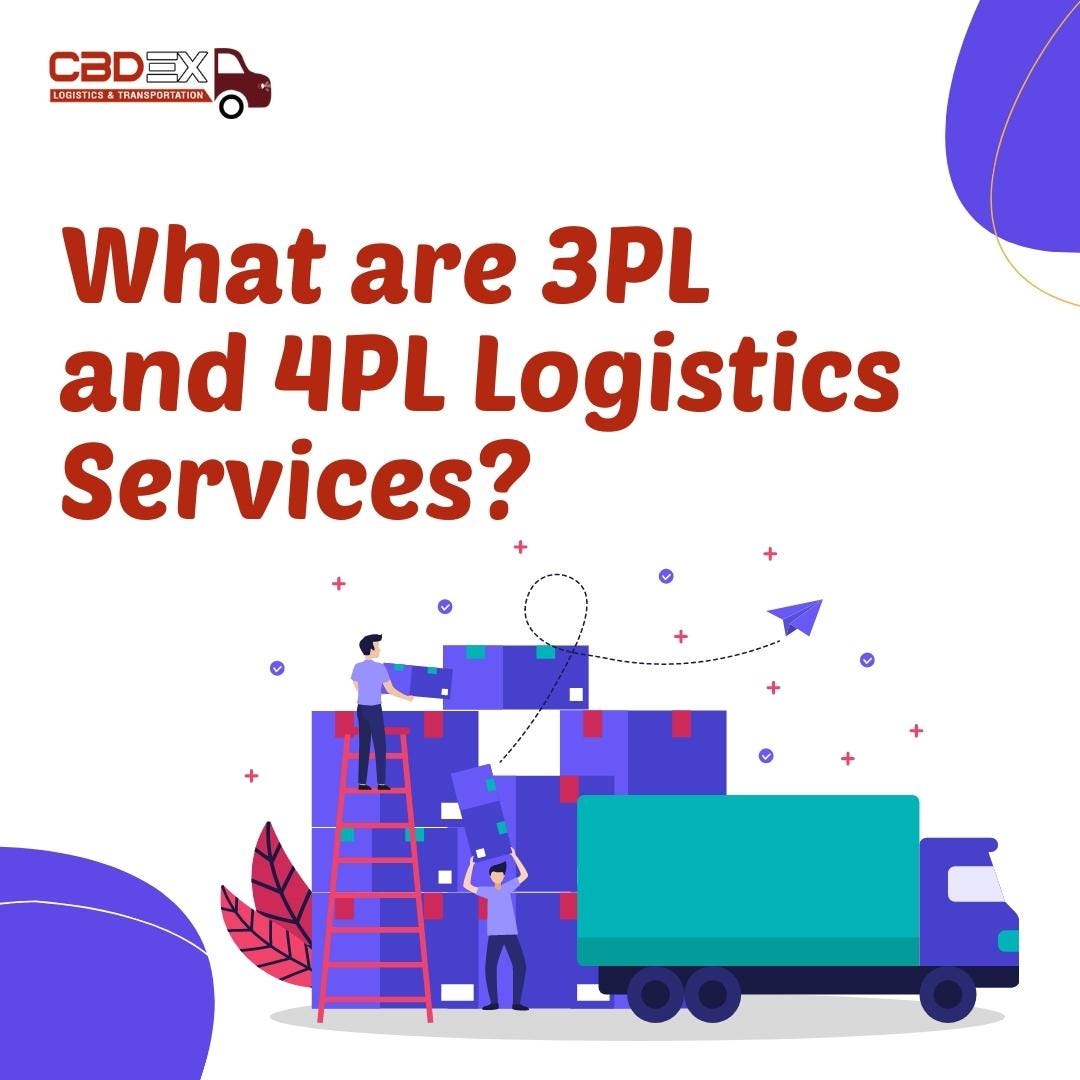 What are 3PL and 4PL Logistics Services? - CBDEX - Medium