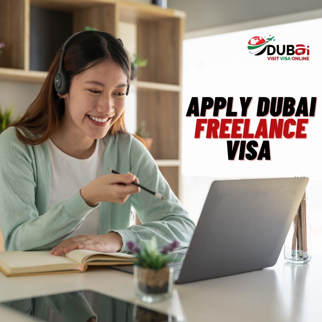 A Complete Guide Of Dubai Freelance Visa by Dubai Visit Visa Medium