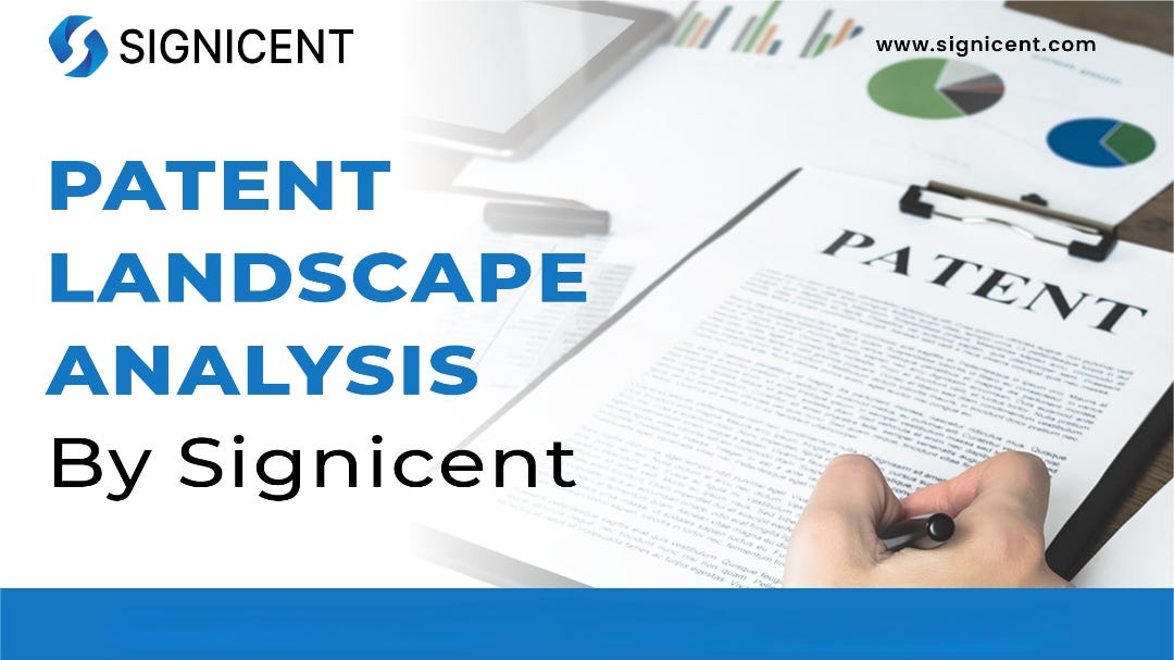 Competitive Patent Landscape Analysis — Signicent LLP