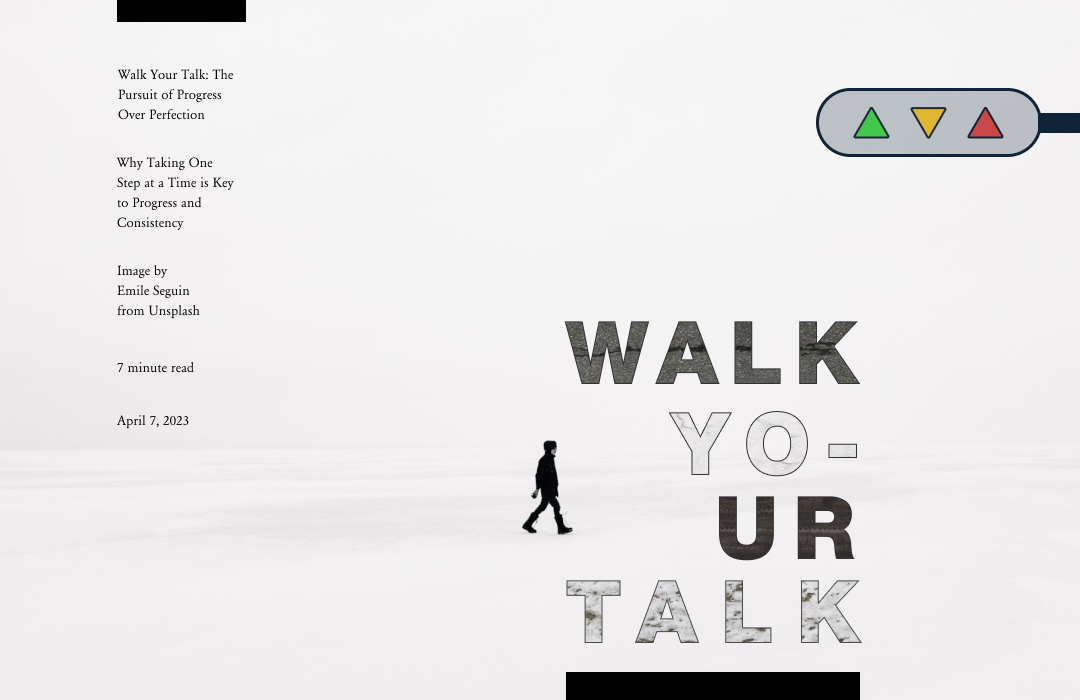 Walk Your Talk: The Pursuit of Progress Over Perfection
