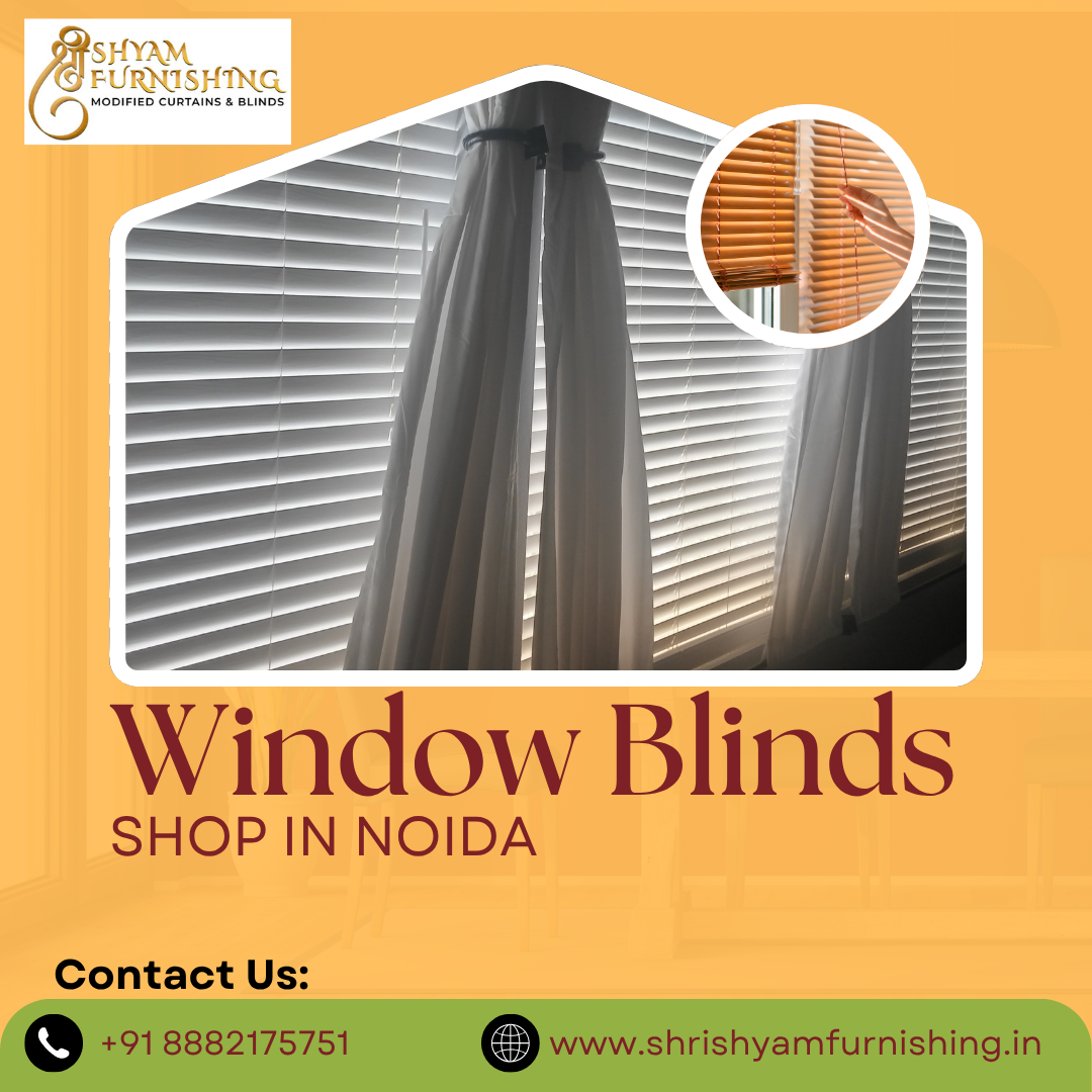 Window Blinds Shop in Noida — Transform Your Windows Today