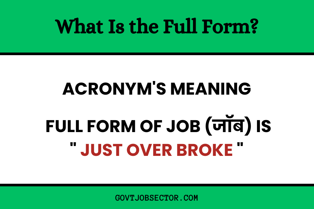 What is the full form of JOB? Govt Job Sector Medium