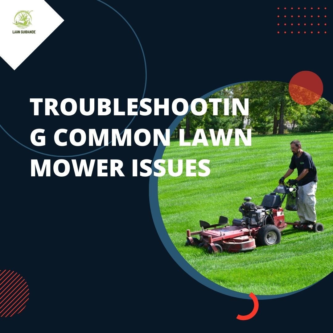 Troubleshooting Common Lawn Mower Issues “TroublesTroubleshooting