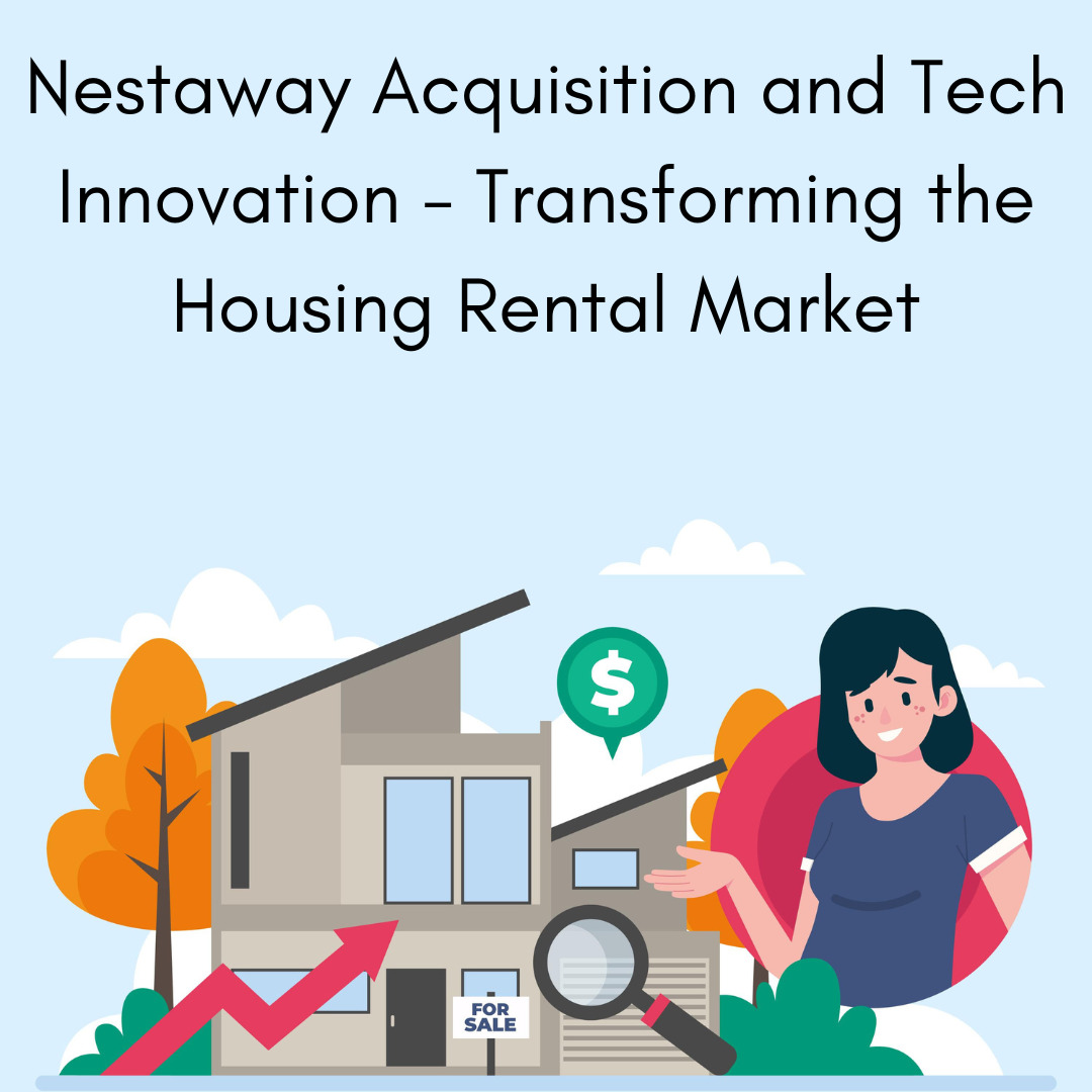 Nestaway Acquisition and Tech Innovation Transforming the Housing