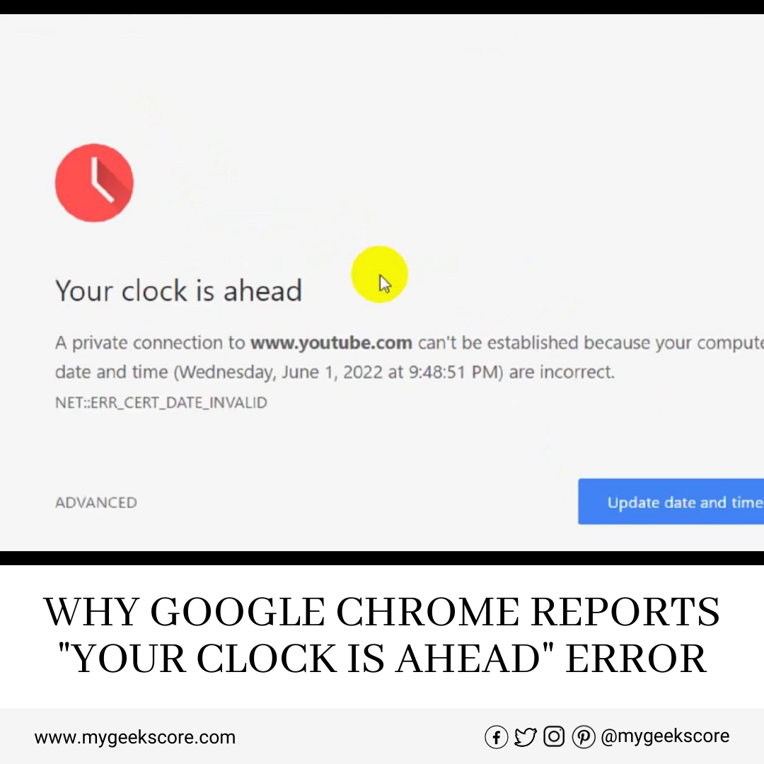 “Your Clock is Ahead” Error On Chrome My Geek Score Medium