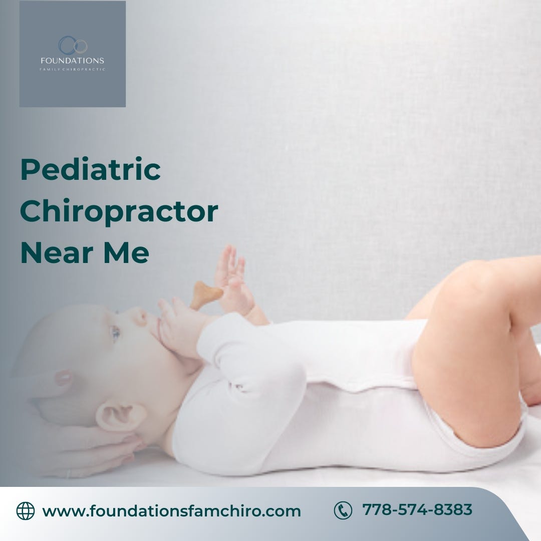 How A Pediatric Chiropractor Near Me Helps Fix Your Infant’s Sleeping Position! Foundations