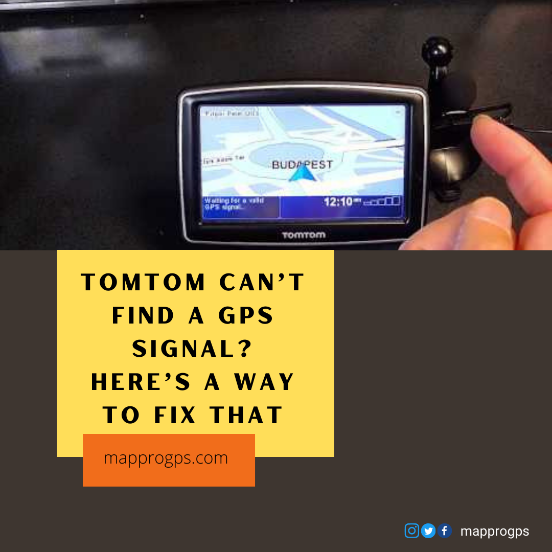 Fix Error! tomtom cant find a GPS signal Mapprogps Medium