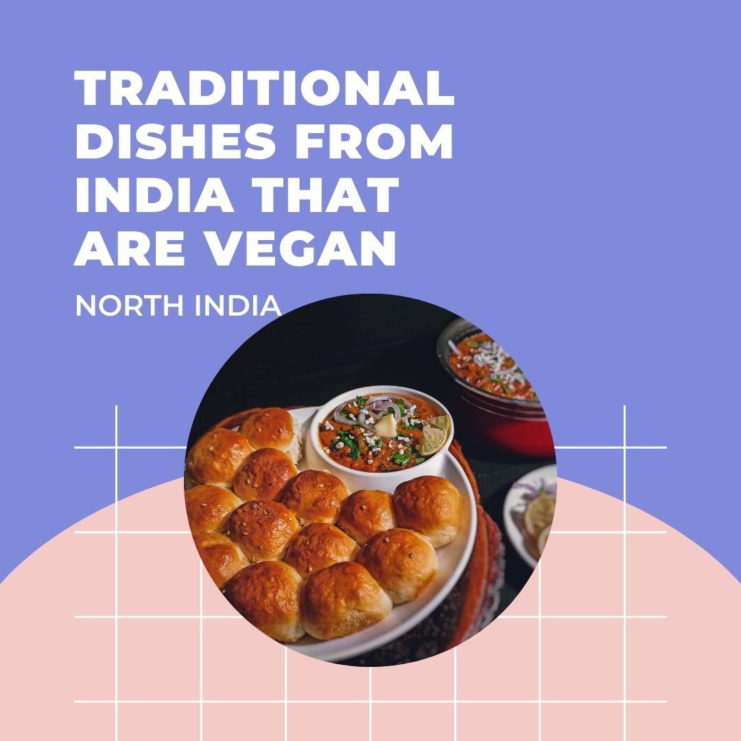 TRADITIONAL DISHES FROM INDIA THAT ARE VEGAN: NORTH | by Prakarshi