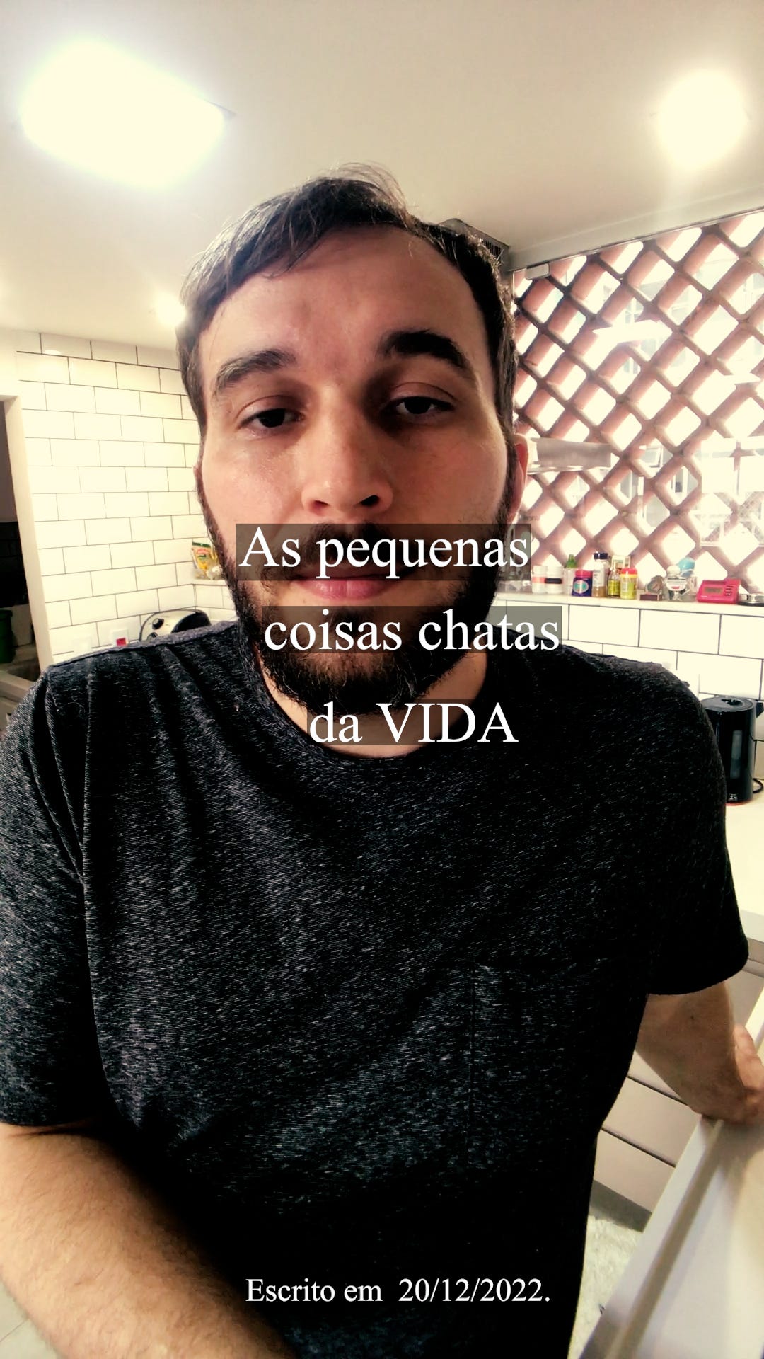 AS PEQUENAS COISAS CHATAS DA VIDA