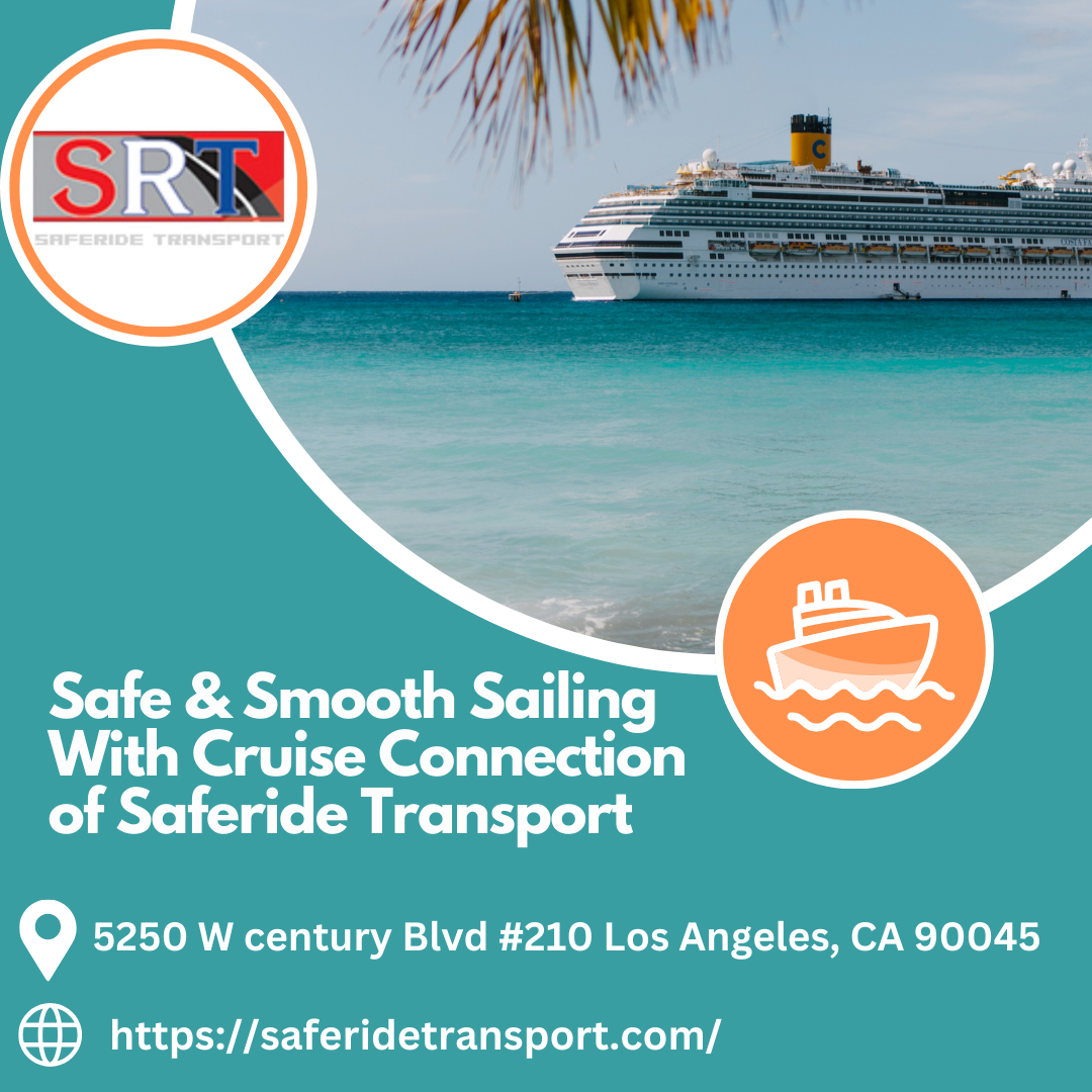 Safe & Smooth Sailing With Cruise Connection of Saferide Transport
