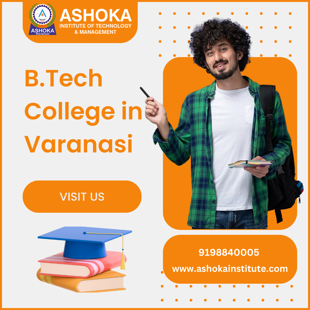 Best BTech College in Varanasi ASHOKA INSTITUTE OF TECHNOLOGY