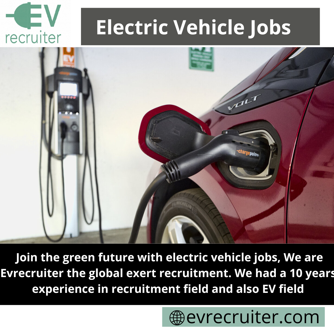 Electric Vehicle Jobs Join the Green Future Evrecruiter Medium