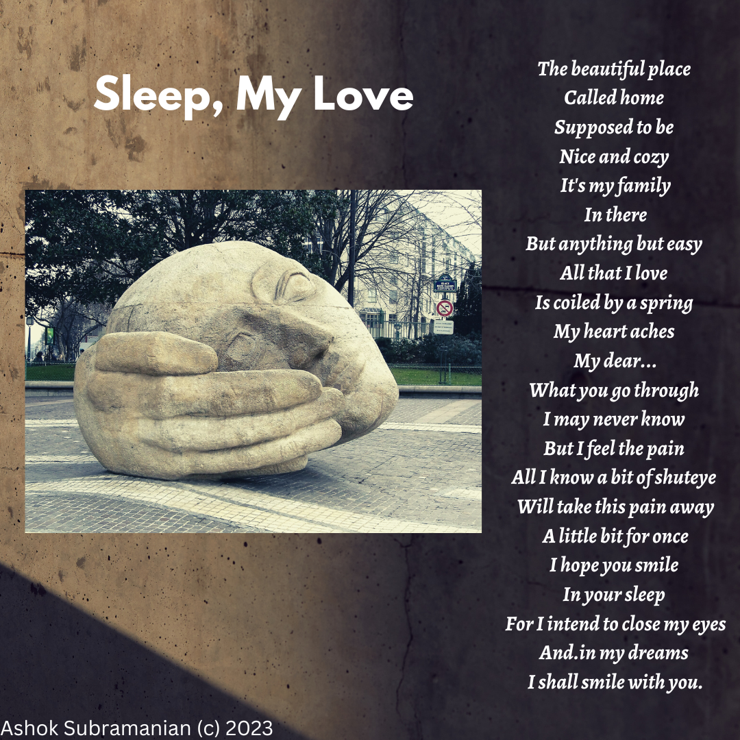 Poem: Sleep, My Love. At home, I expected peace — nice and…, by Ashok  Subramanian