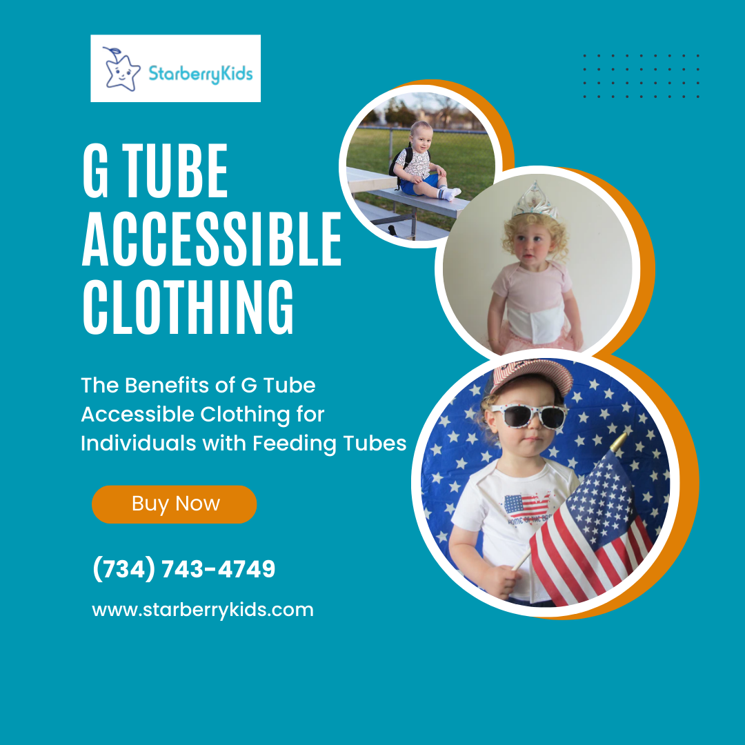 The Benefits of G Tube Accessible Clothing for Individuals with Feeding