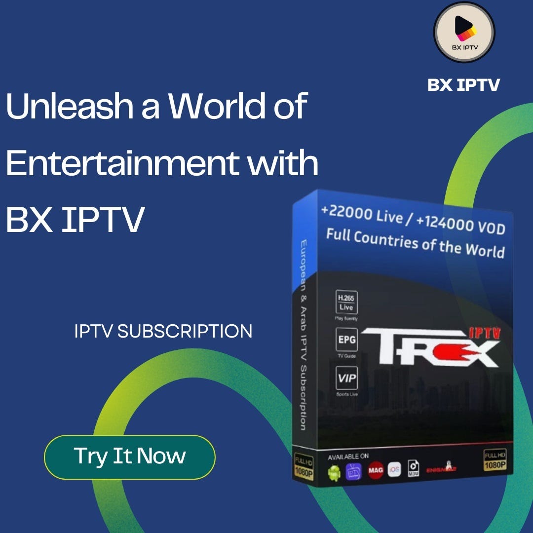 Get The Best High-quality Iptv Services - BX IPTV