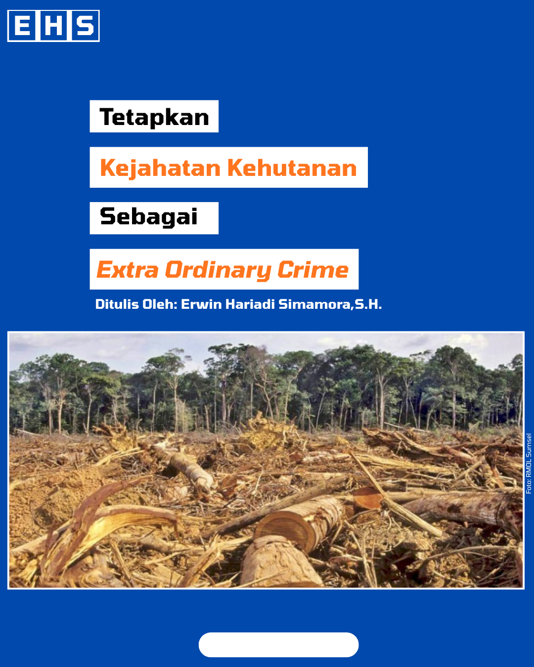 Reformulasi Kejahatan Kehutanan sebagai Extra Ordinary Crime