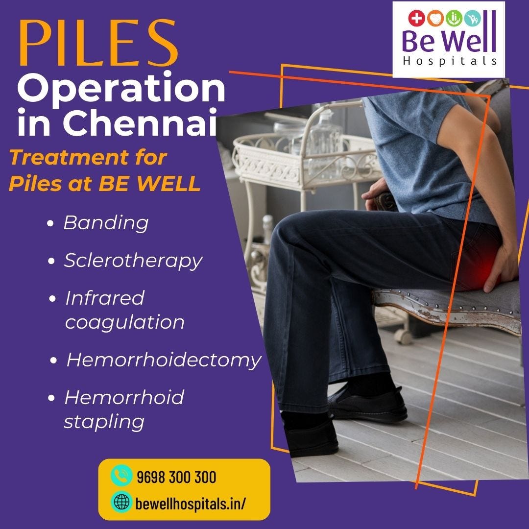 Piles Operation in Chennai Be Well Hospitals Medium