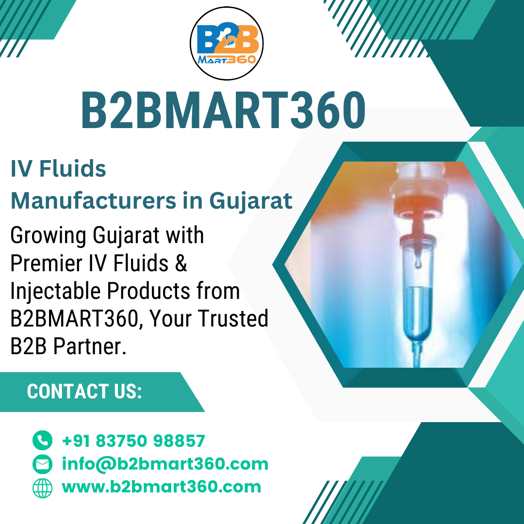 Top IV Fluids Manufacturers in Gujarat — B2Bmart360 Jaiprajapati Medium