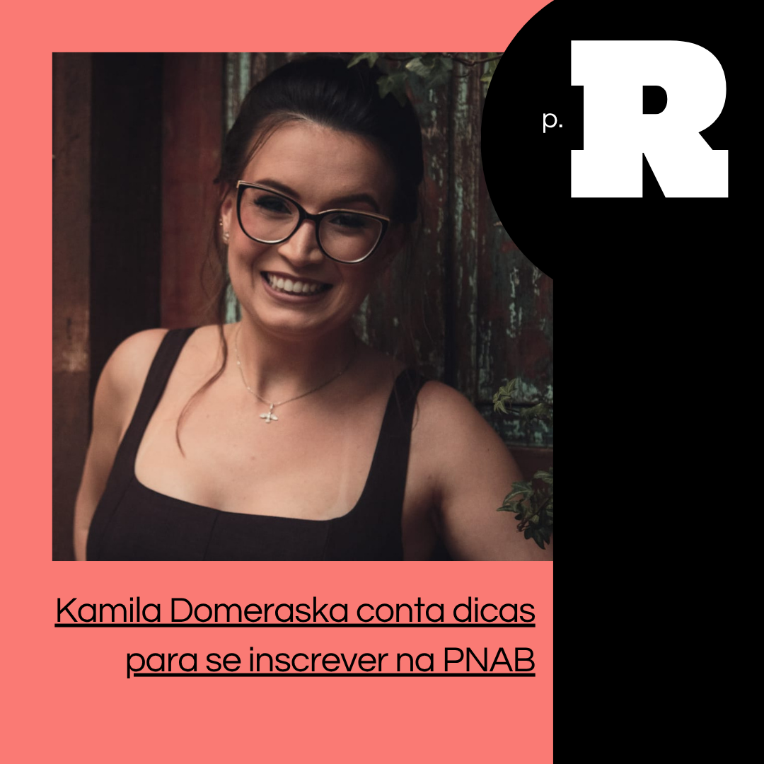 PR em Áudio: T4 | Kamila Domeraska conta dicas para se inscrever na PNAB